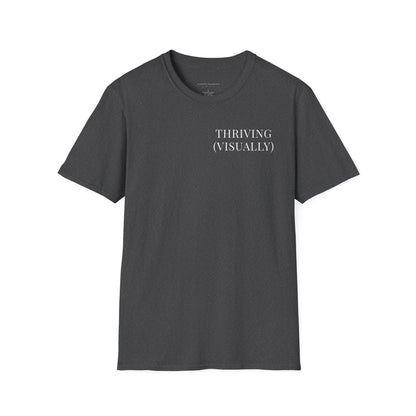 Thriving (Visually) T-Shirt — "No further investigation needed" Minimal Graphic Tee