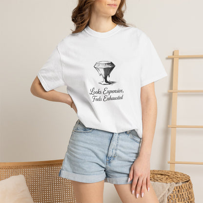 Looks Expensive Feels Exhausted T-Shirt — Diamond Graphic Casual Tee