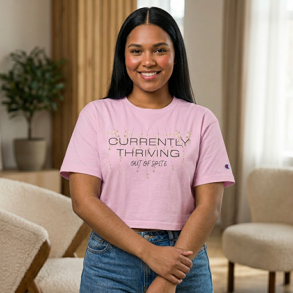 Champion Women's Cropped T-Shirt — "Thriving Out of Spite" Sarcastic Graphic Tee