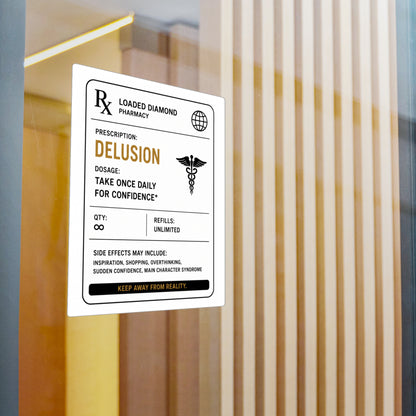 Delusion Prescription Vinyl Sticker — Pharmacy Rx Label Kiss-Cut Decal