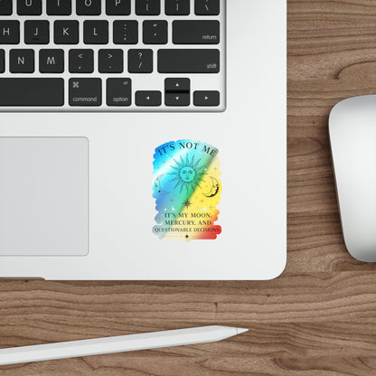 Holographic Astrology Sticker — "It's Not Me, It's My Moon, Mercury, and Questionable Decisions" Die-Cut