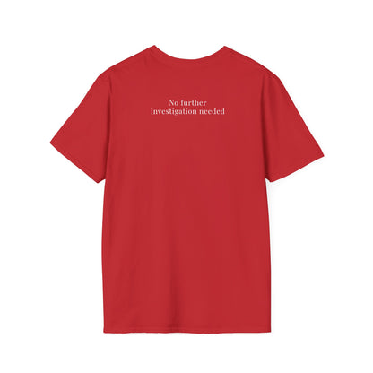 Thriving (Visually) T-Shirt — "No further investigation needed" Minimal Graphic Tee