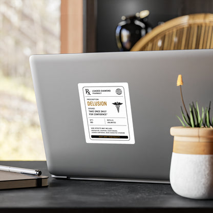 Delusion Prescription Vinyl Sticker — Pharmacy Rx Label Kiss-Cut Decal
