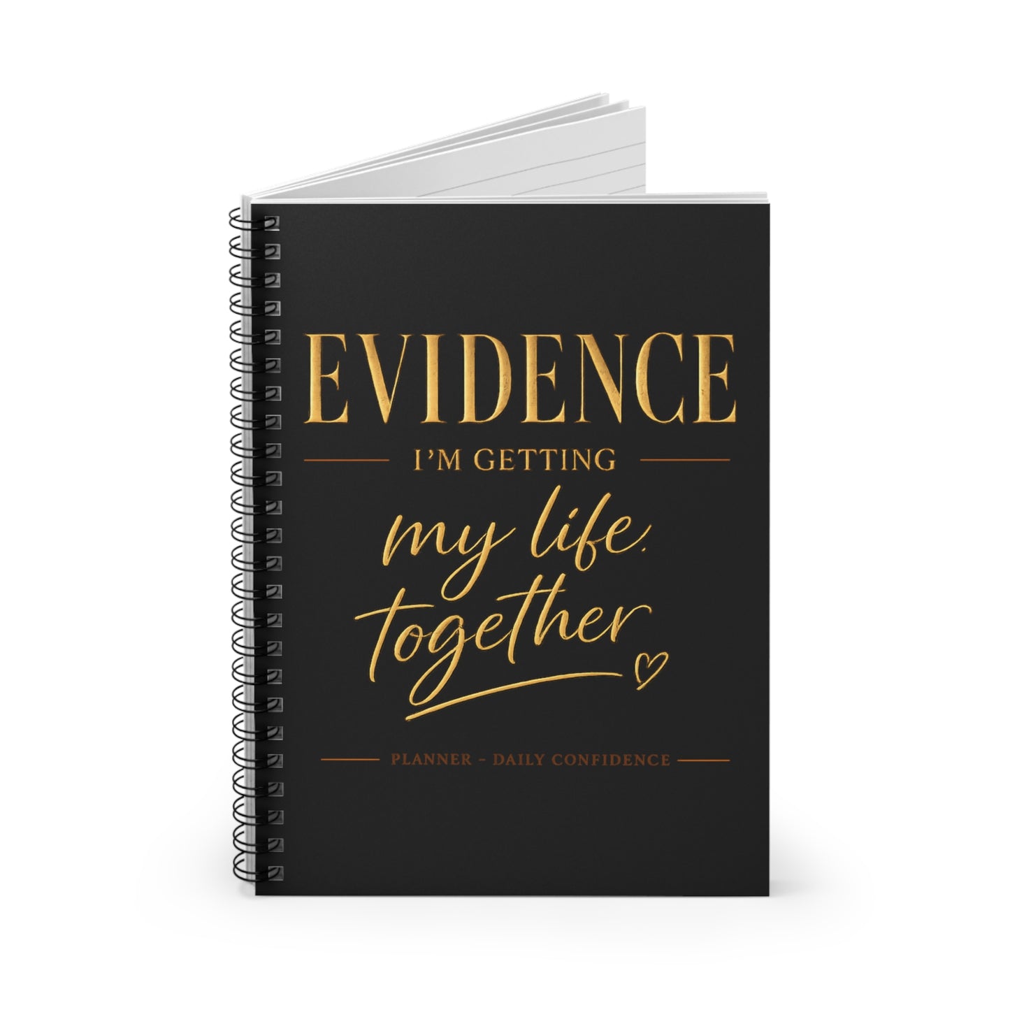 Notebook — "Evidence I'm Getting My Life Together" Gold Script Spiral Journal