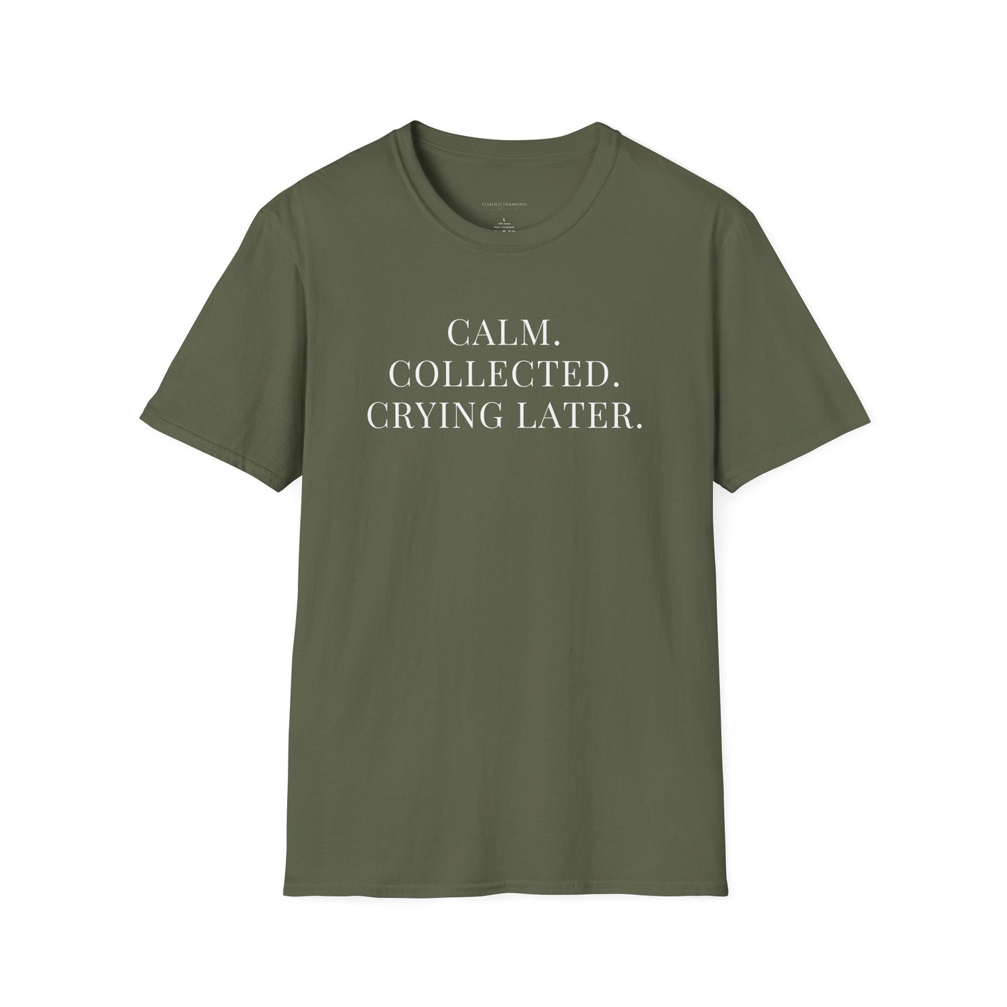 'Calm, Collected — Crying Later (Scheduled 7:30PM)' T-Shirt