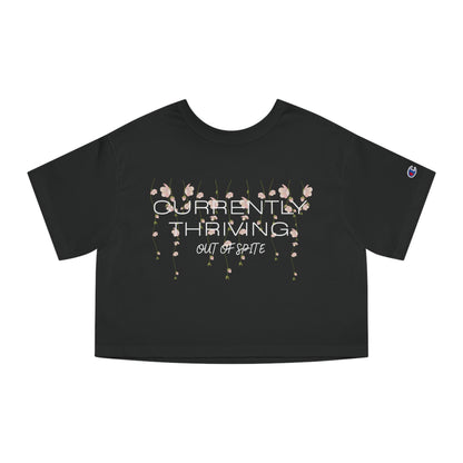 Champion Women's Cropped T-Shirt — "Thriving Out of Spite" Sarcastic Graphic Tee