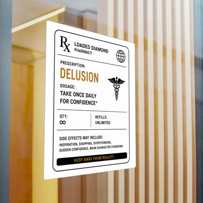 Delusion Prescription Vinyl Sticker — Pharmacy Rx Label Kiss-Cut Decal