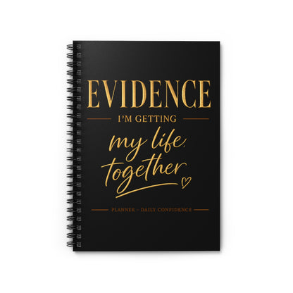 Notebook — "Evidence I'm Getting My Life Together" Gold Script Spiral Journal